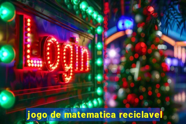 jogo de matematica reciclavel